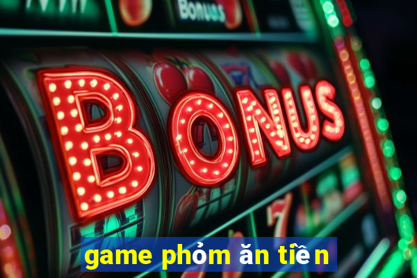 game phỏm ăn tiền