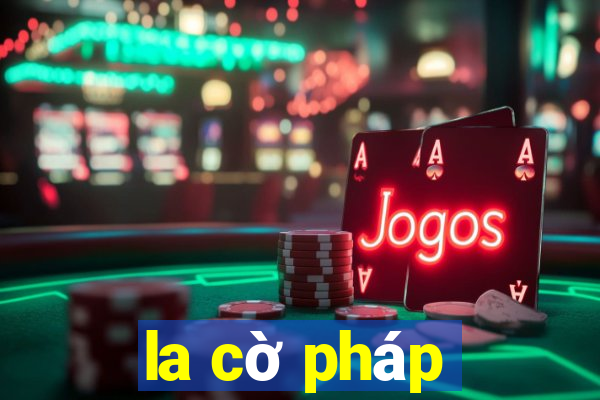 la cờ pháp