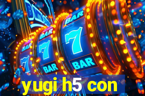 yugi h5 con