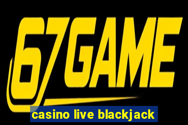 casino live blackjack