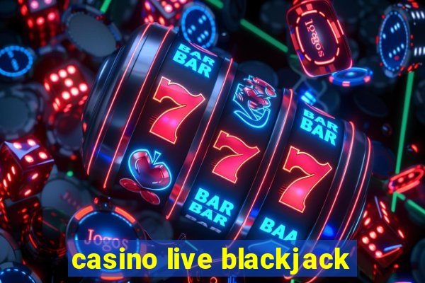 casino live blackjack