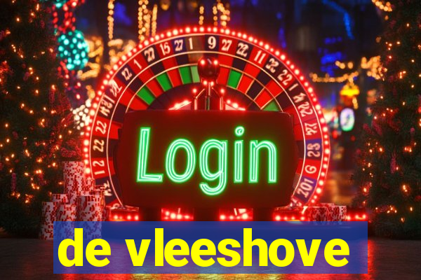 de vleeshove