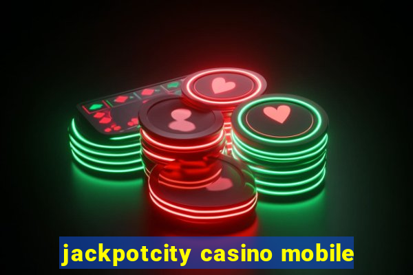 jackpotcity casino mobile