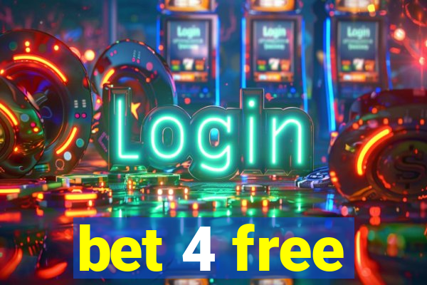 bet 4 free