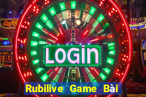 Rubilive Game Bài B52 Đổi Thưởng