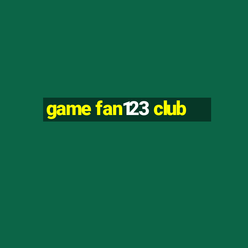 game fan123 club