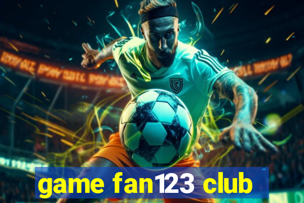 game fan123 club