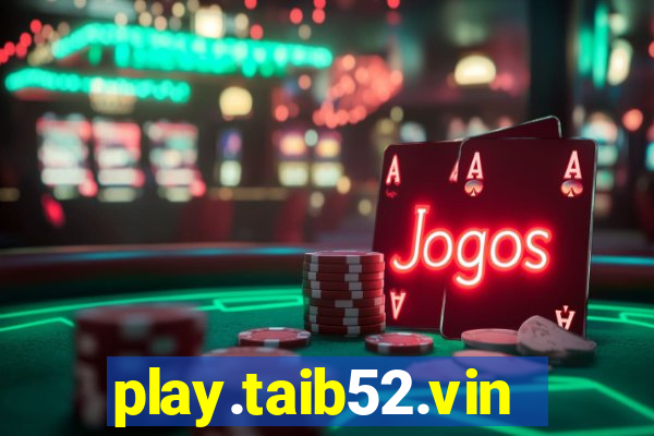 play.taib52.vin