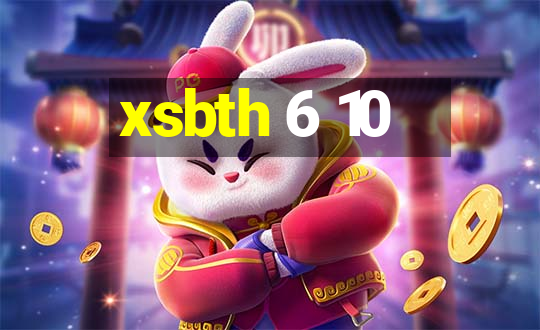 xsbth 6 10