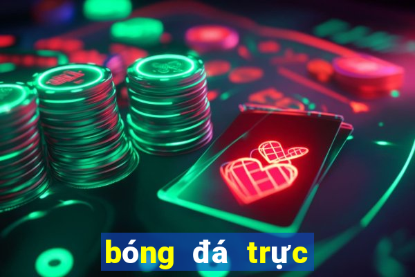 bóng đá trực tiếp fpt