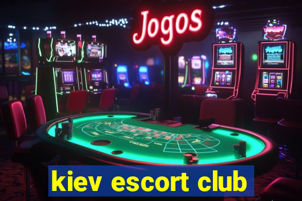 kiev escort club