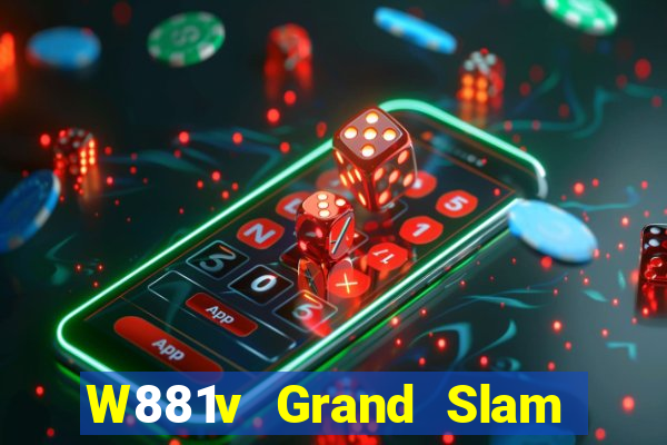 W881v Grand Slam lv Tải về