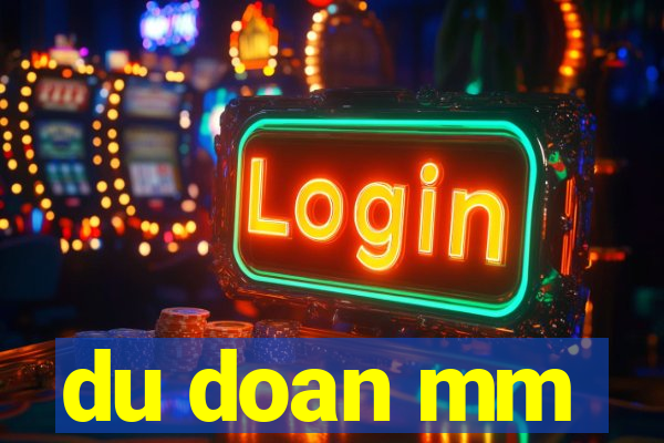 du doan mm