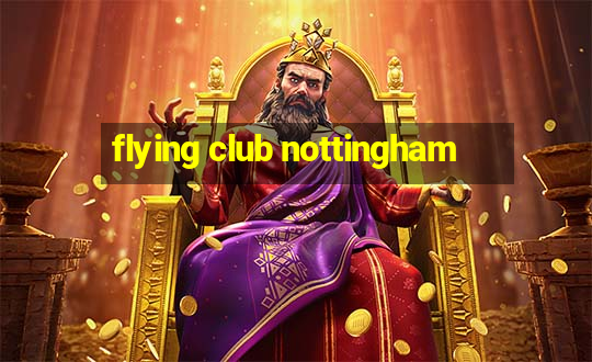 flying club nottingham