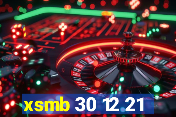 xsmb 30 12 21