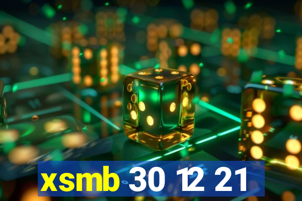 xsmb 30 12 21