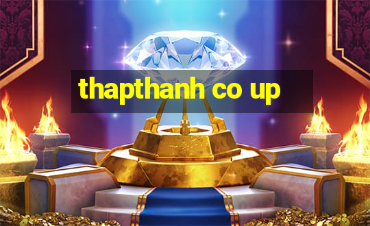 thapthanh co up