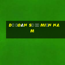 dự đoán số đề miền nam