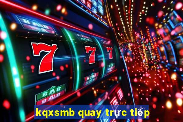 kqxsmb quay trực tiếp