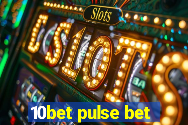 10bet pulse bet