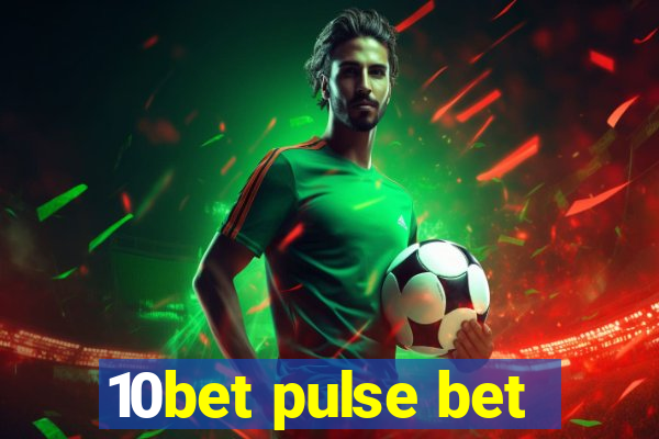 10bet pulse bet