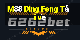 M88 Ding Feng Tải về