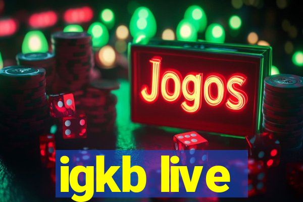 igkb live