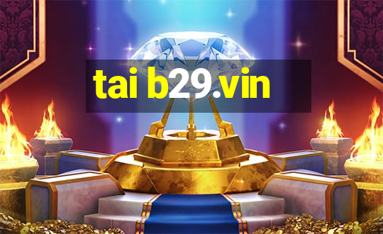 tai b29.vin