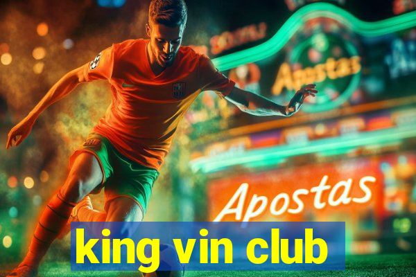 king vin club