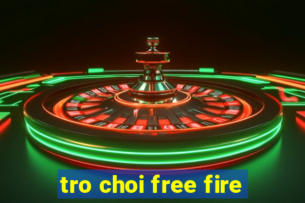 tro choi free fire