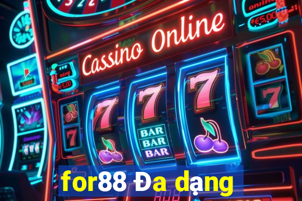 for88 Đa dạng