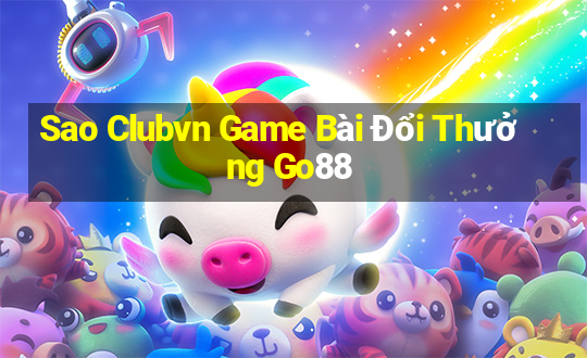 Sao Clubvn Game Bài Đổi Thưởng Go88