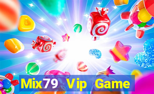 Mix79 Vip Game Bài Macau