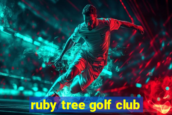 ruby tree golf club