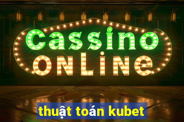 thuật toán kubet