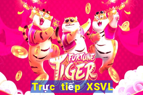 Trực tiếp XSVL ngày 14