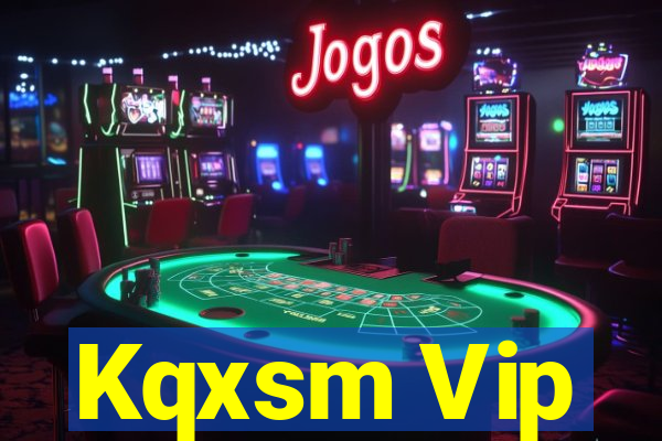 Kqxsm Vip