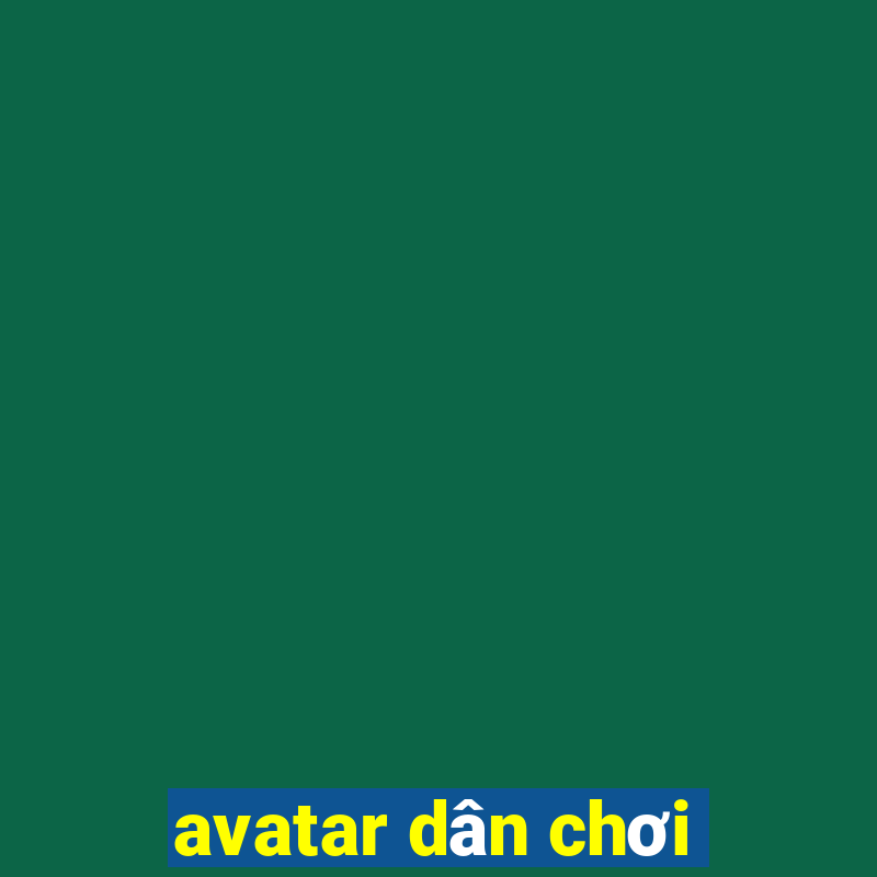 avatar dân chơi