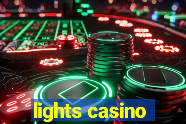 lights casino