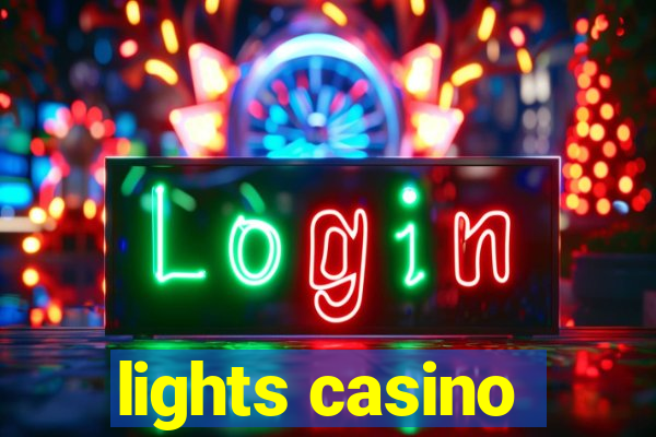 lights casino