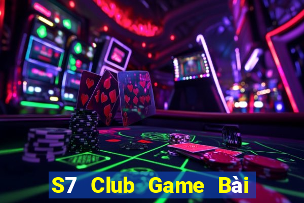 S7 Club Game Bài 1 Đổi 1