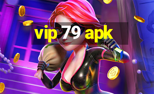 vip 79 apk