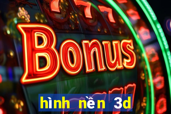 hình nền 3d đẹp nhất the giới