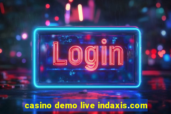 casino demo live indaxis.com