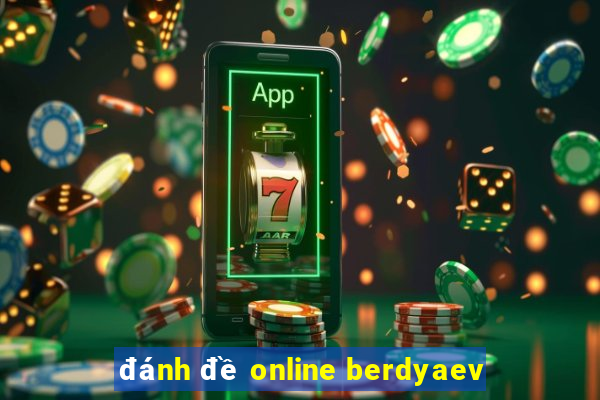 đánh đề online berdyaev