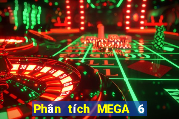 Phân tích MEGA 6 45 thứ hai