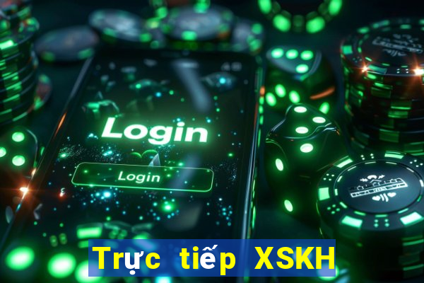 Trực tiếp XSKH hôm nay