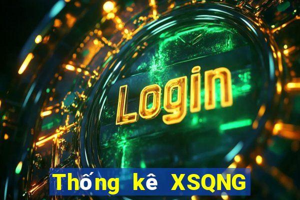 Thống kê XSQNG Thứ 2