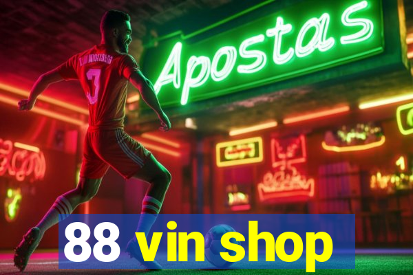 88 vin shop