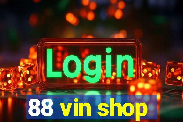 88 vin shop